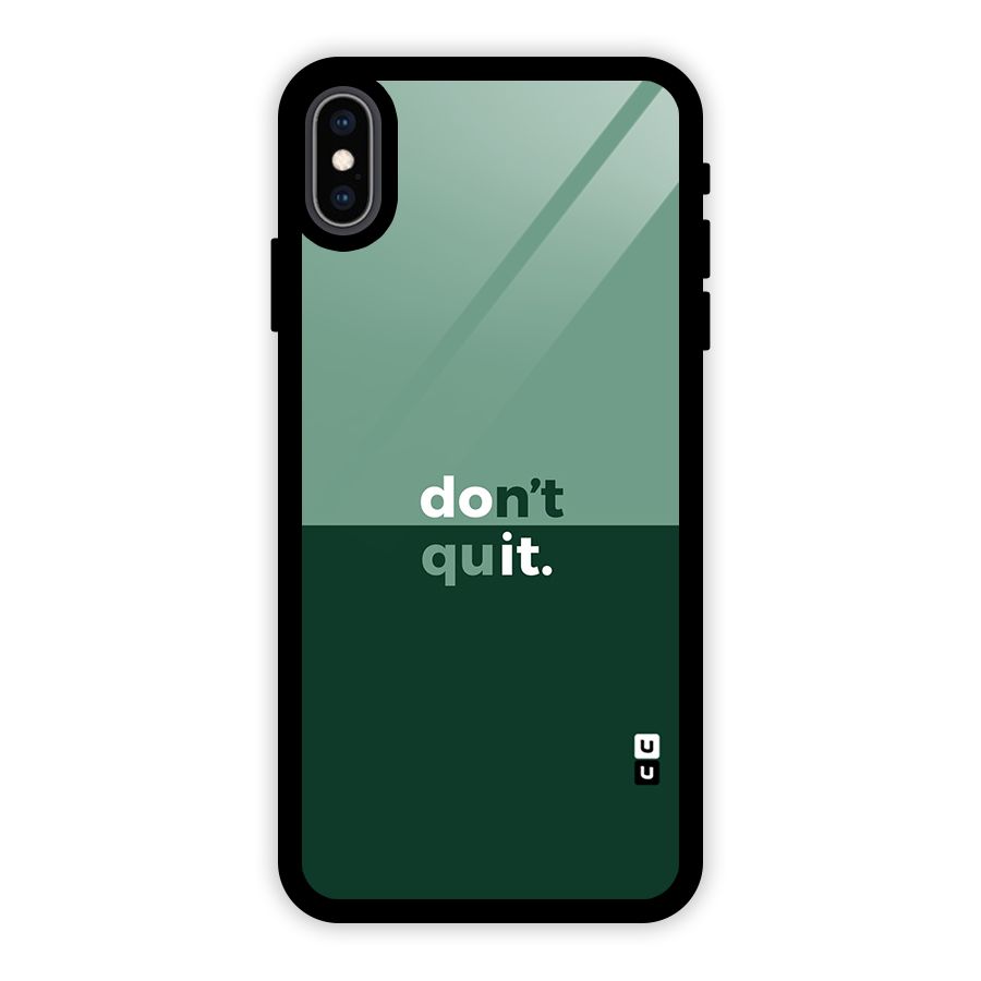 Dont Quit Do It Glass Back Case for iPhone XS Max