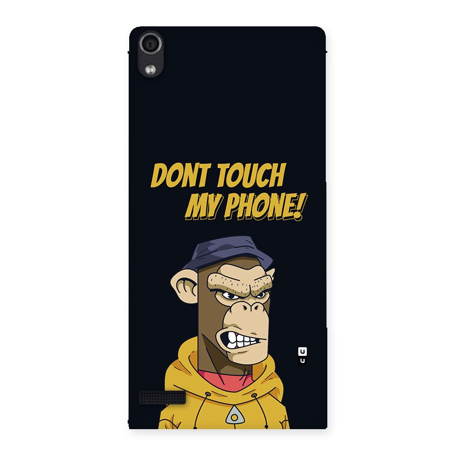 Dont Touch My Phone Back Case for Ascend P6