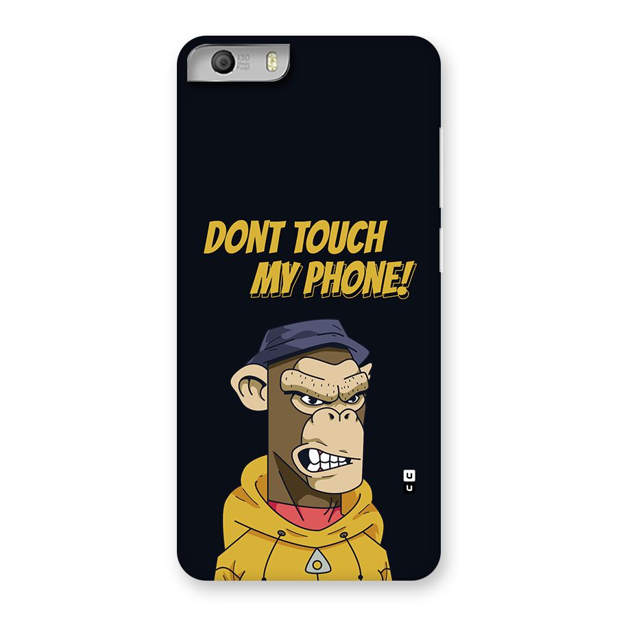Dont Touch My Phone Back Case for Canvas Knight 2