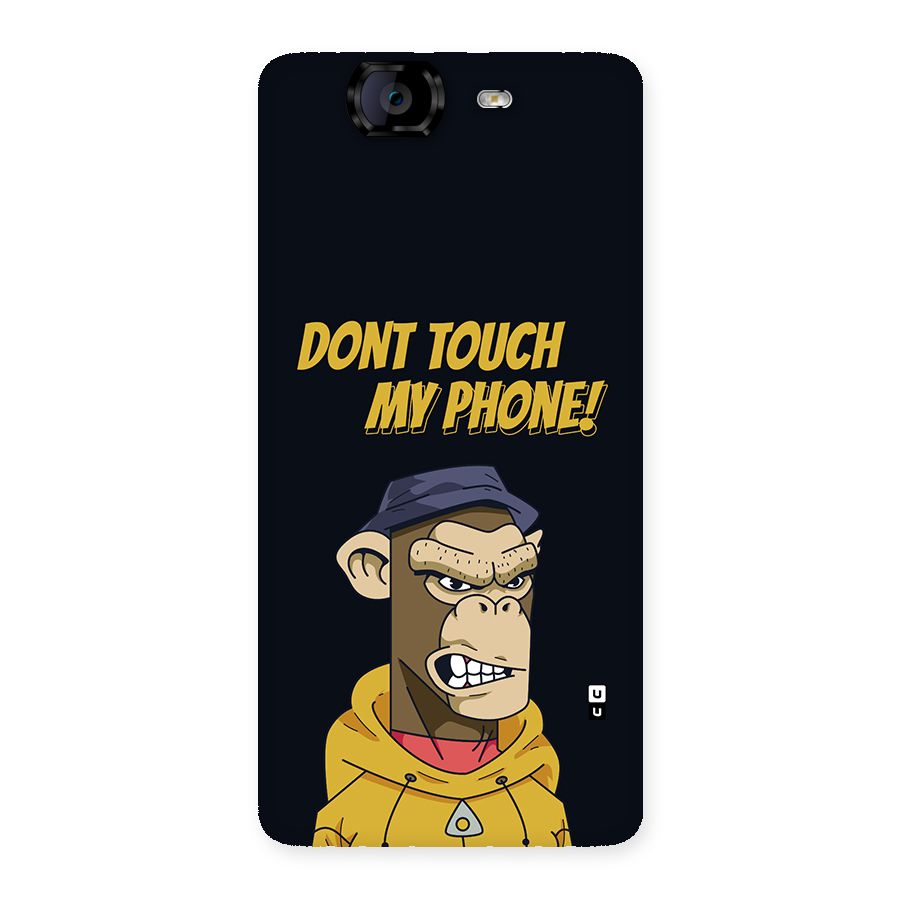 Dont Touch My Phone Back Case for Canvas Knight A350