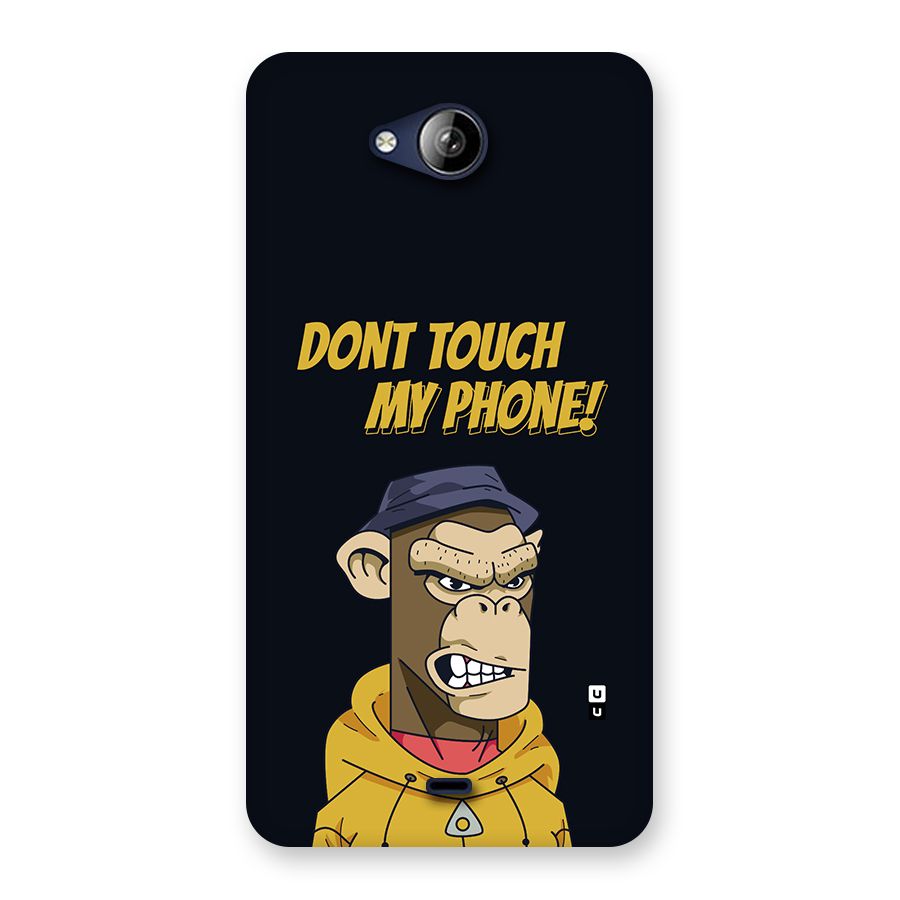Dont Touch My Phone Back Case for Canvas Play Q355