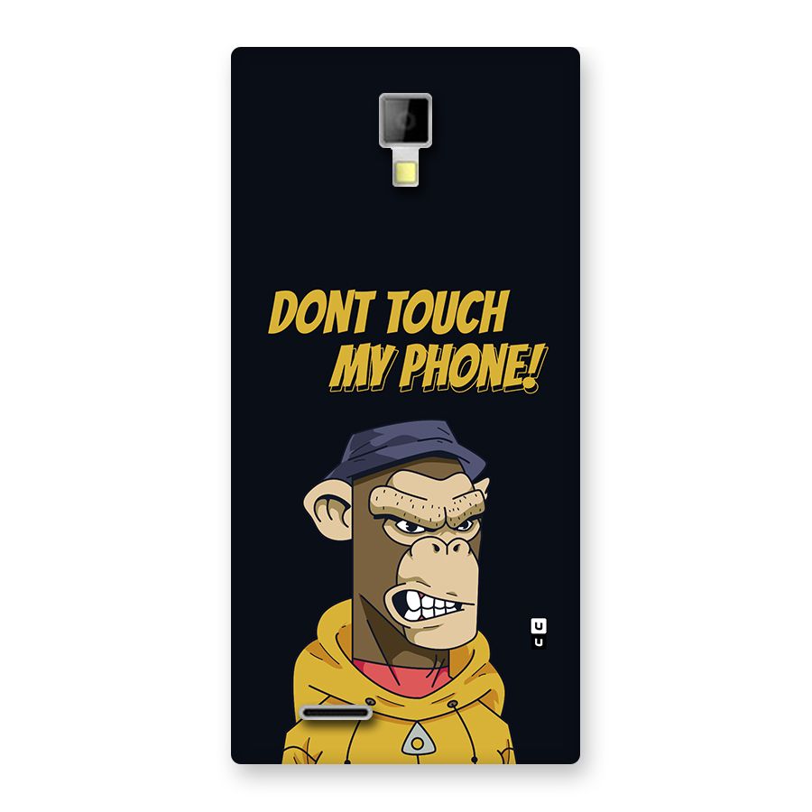 Dont Touch My Phone Back Case for Canvas Xpress A99