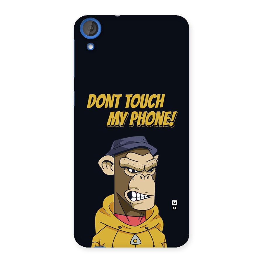 Dont Touch My Phone Back Case for Desire 820s