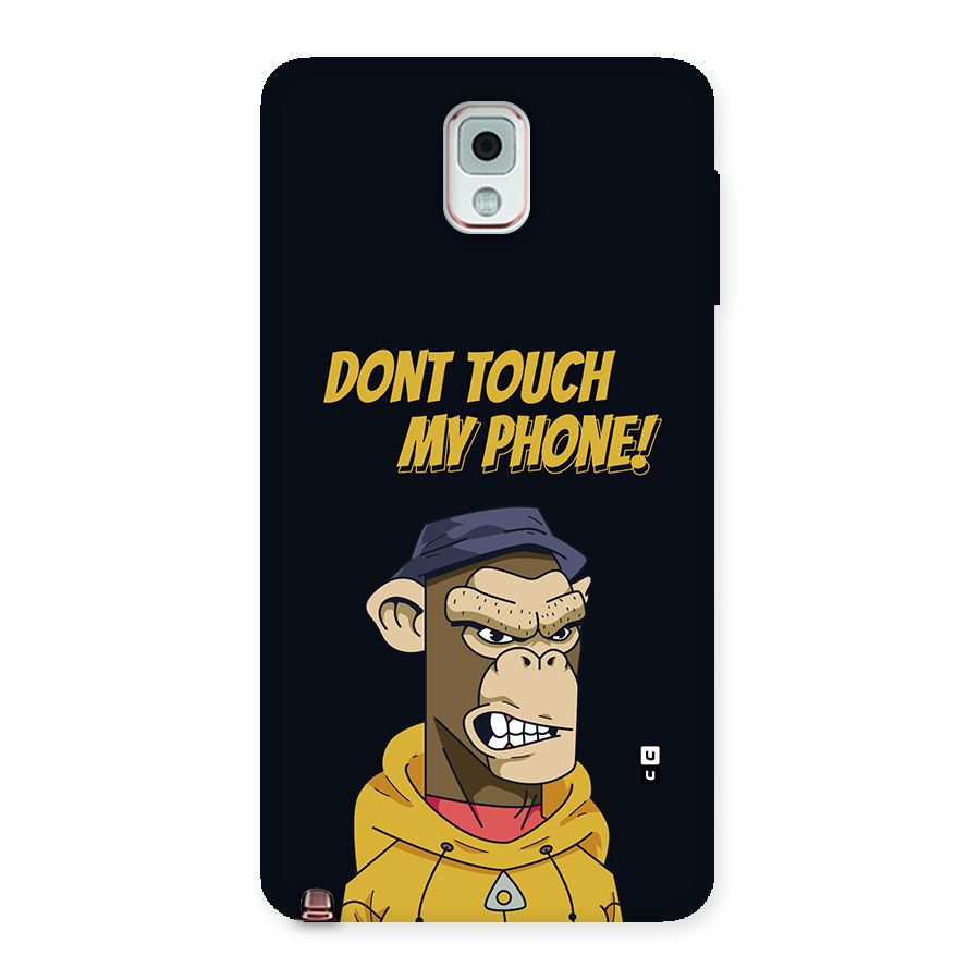 Dont Touch My Phone Back Case for Galaxy Note 3