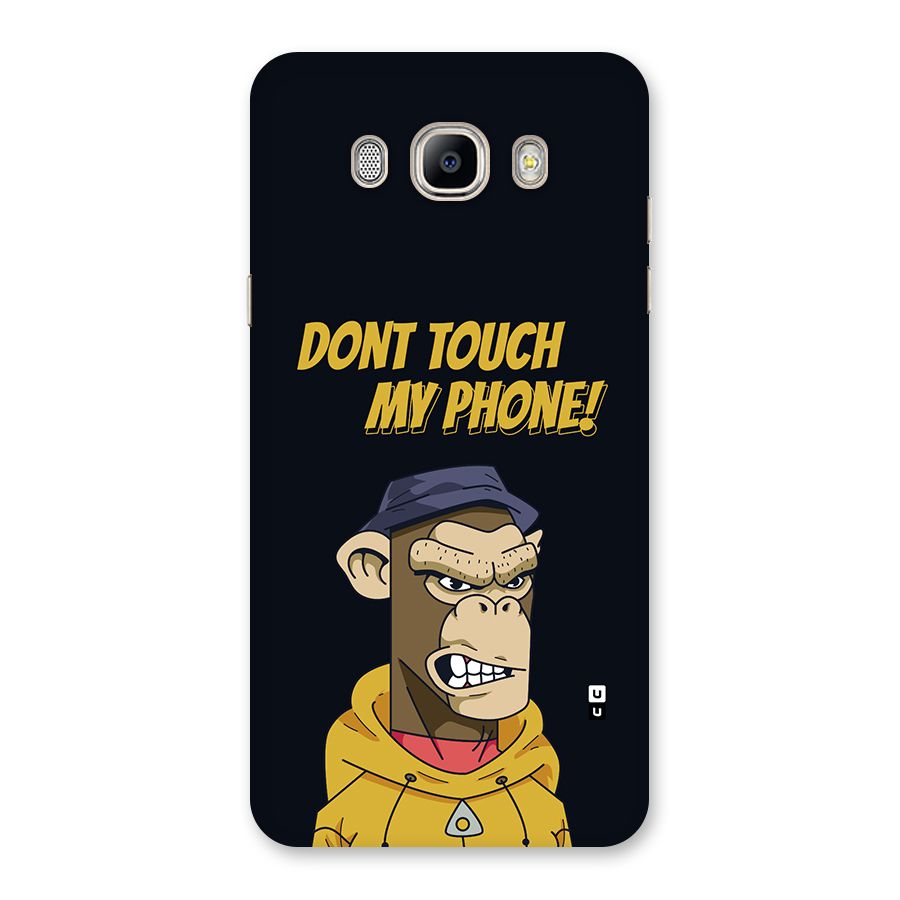 Dont Touch My Phone Back Case for Galaxy On8
