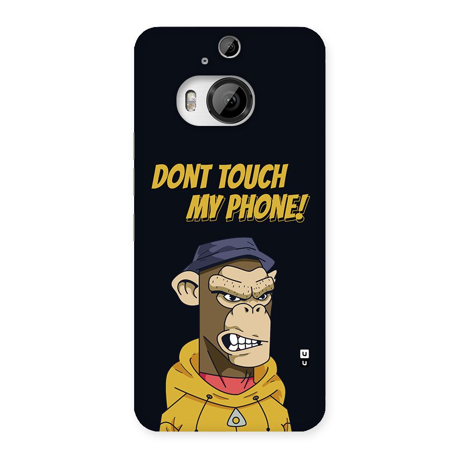 Dont Touch My Phone Back Case for HTC One M9 Plus
