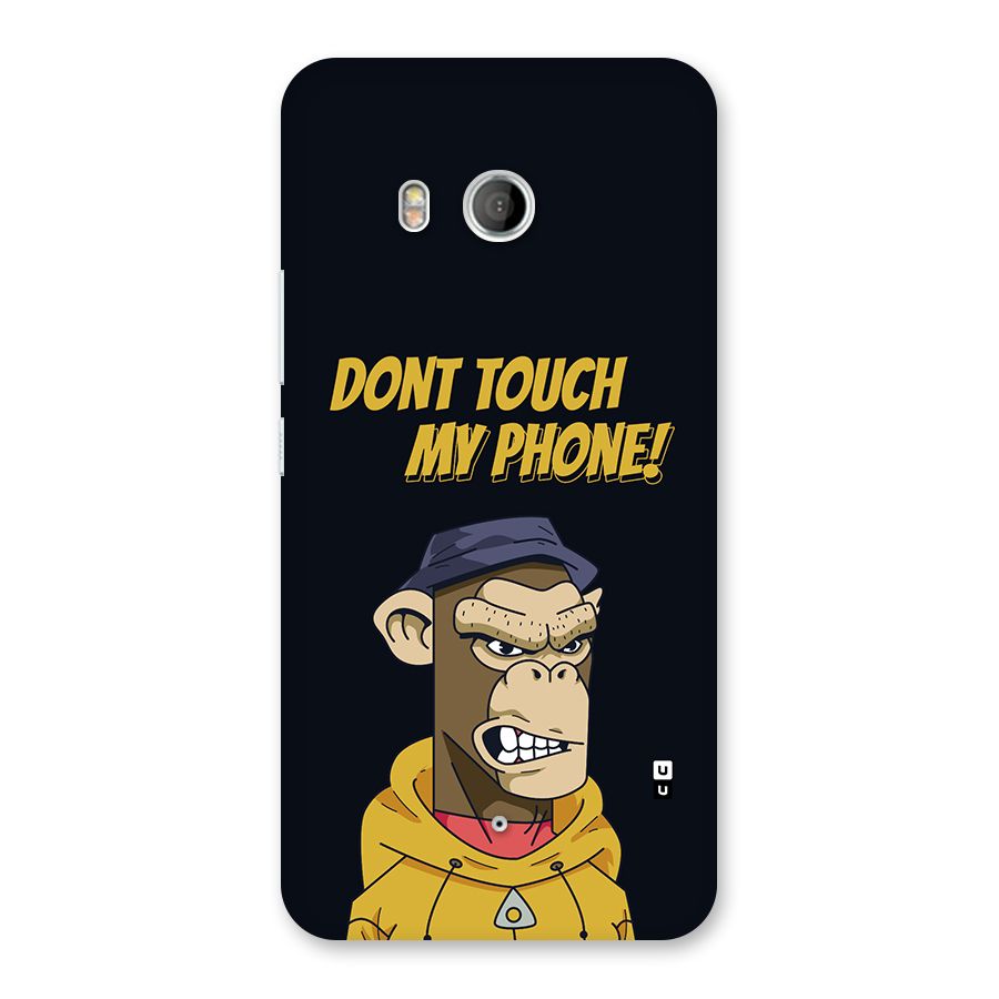 Dont Touch My Phone Back Case for HTC U11
