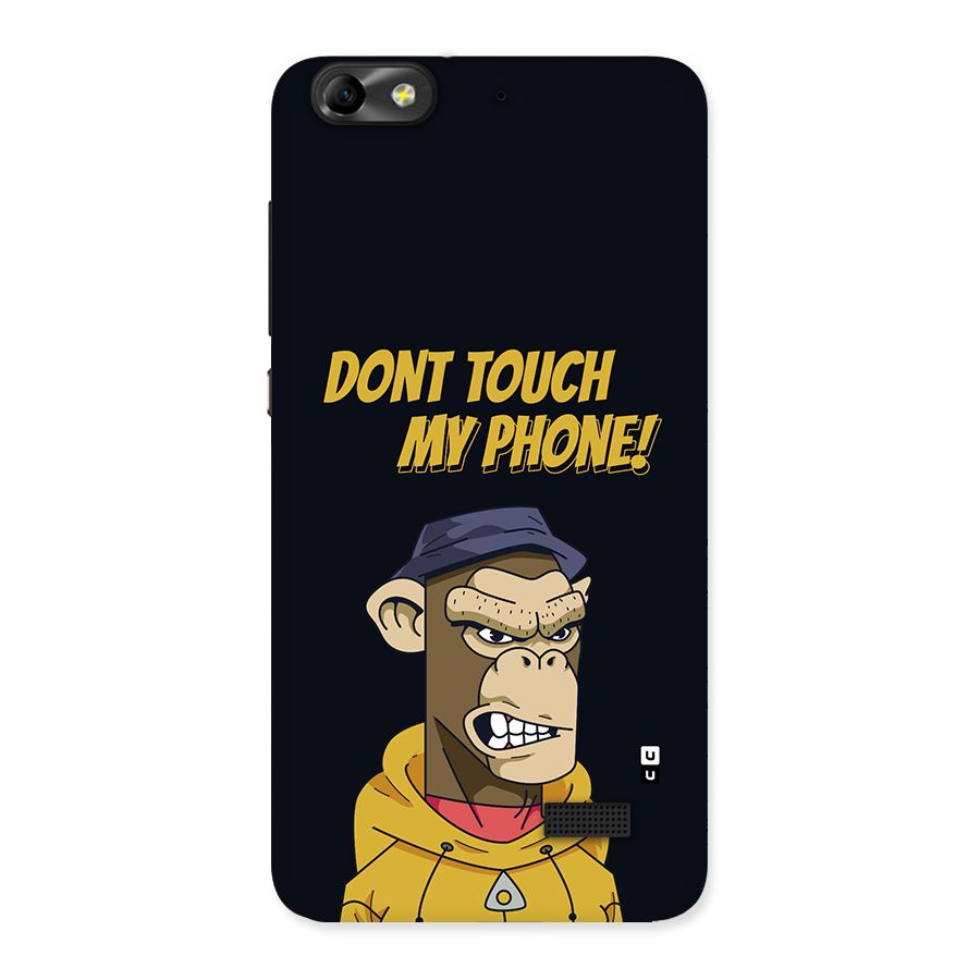 Dont Touch My Phone Back Case for Honor 4C