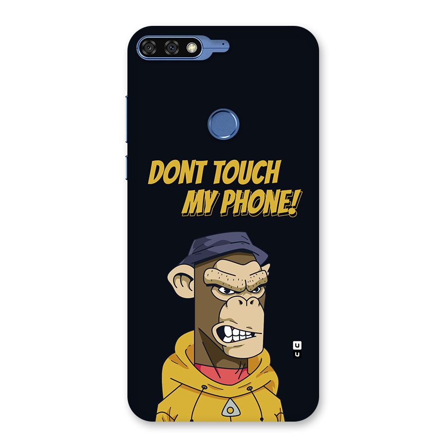 Dont Touch My Phone Back Case for Honor 7C