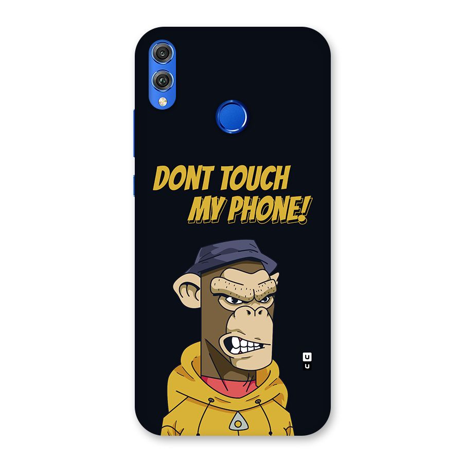 Dont Touch My Phone Back Case for Honor 8X