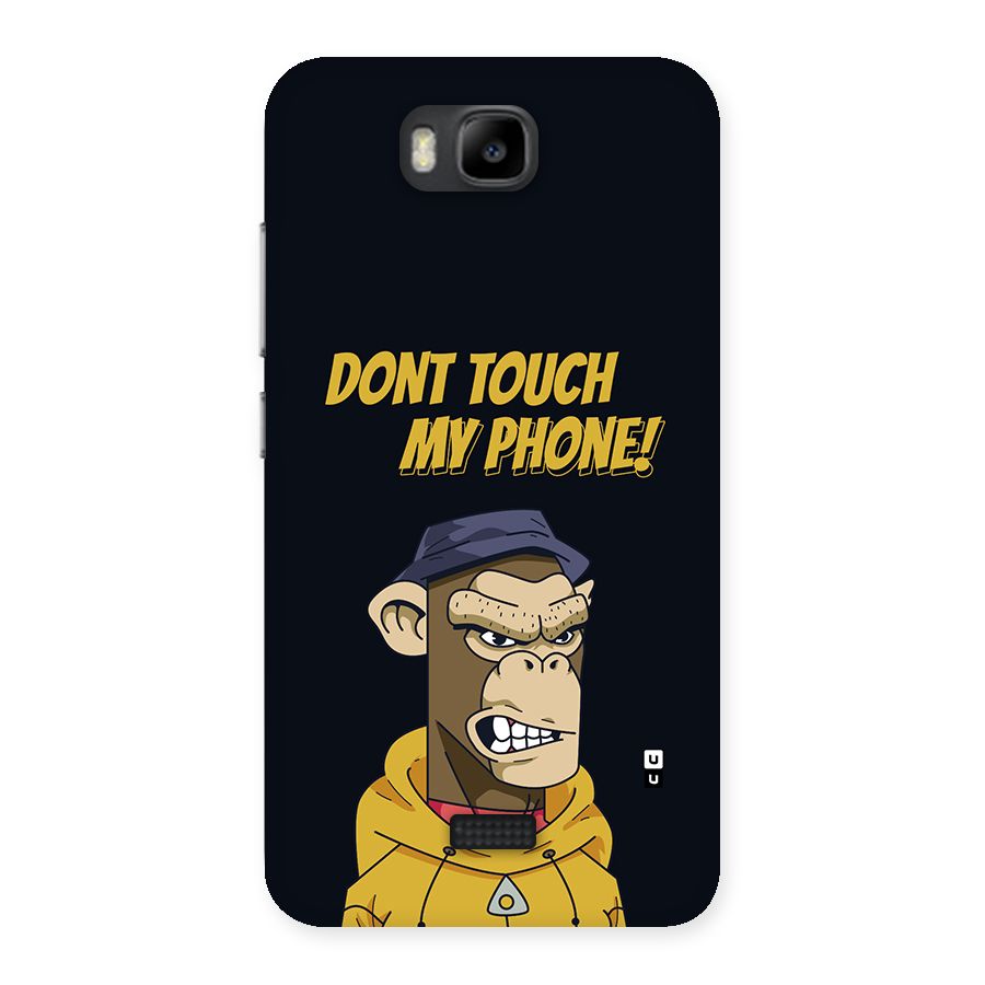 Dont Touch My Phone Back Case for Honor Bee