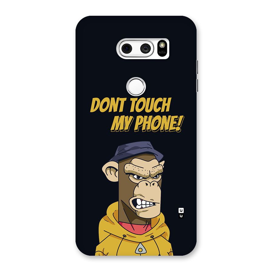 Dont Touch My Phone Back Case for LG V30