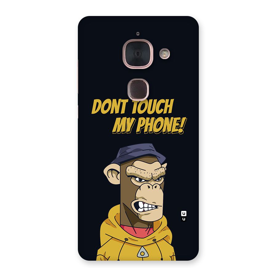 Dont Touch My Phone Back Case for Le Max 2