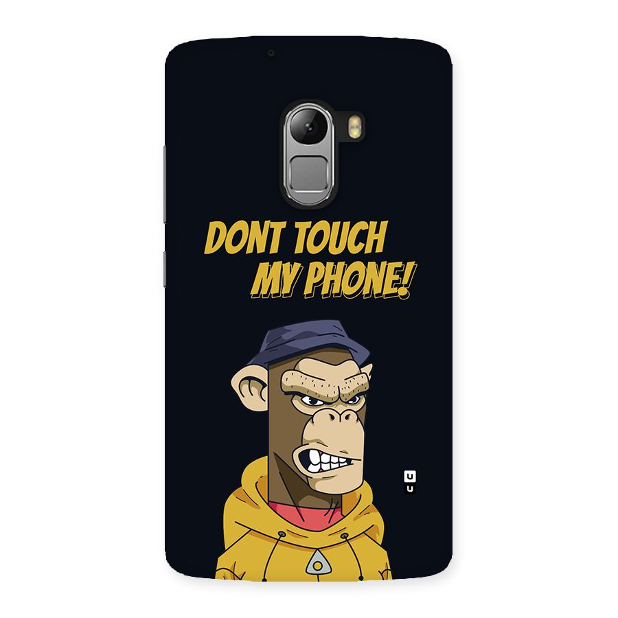 Dont Touch My Phone Back Case for Lenovo K4 Note