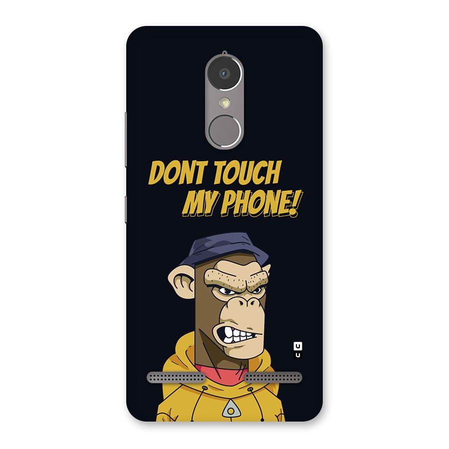 Dont Touch My Phone Back Case for Lenovo K6