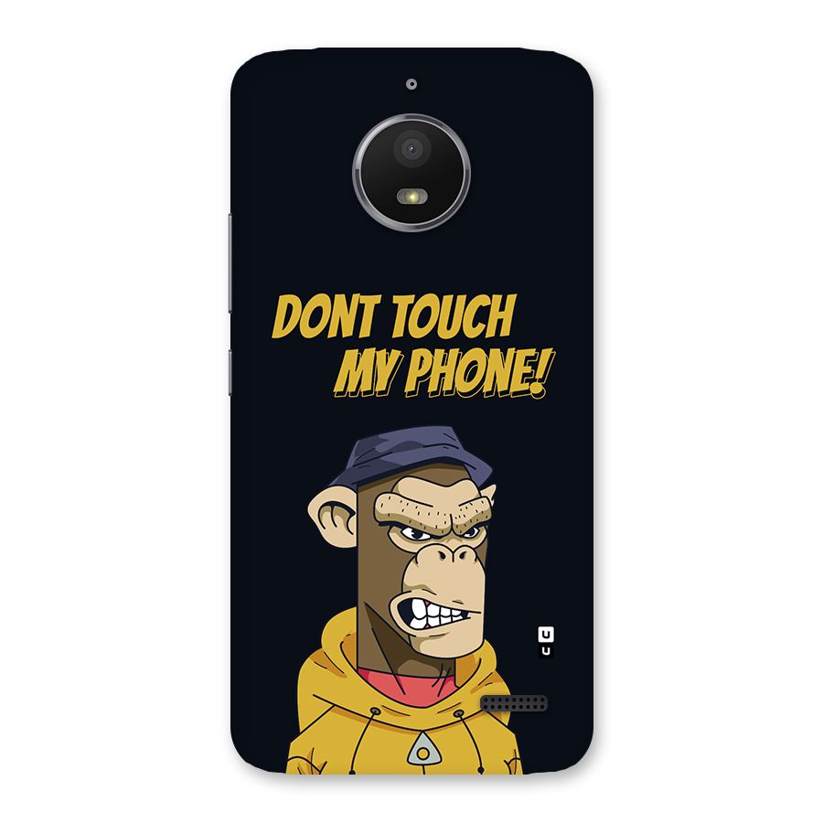 Dont Touch My Phone Back Case for Moto E4