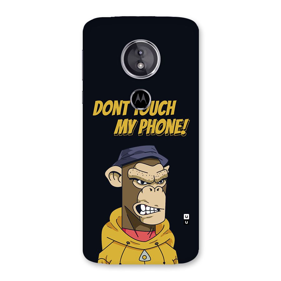 Dont Touch My Phone Back Case for Moto E5