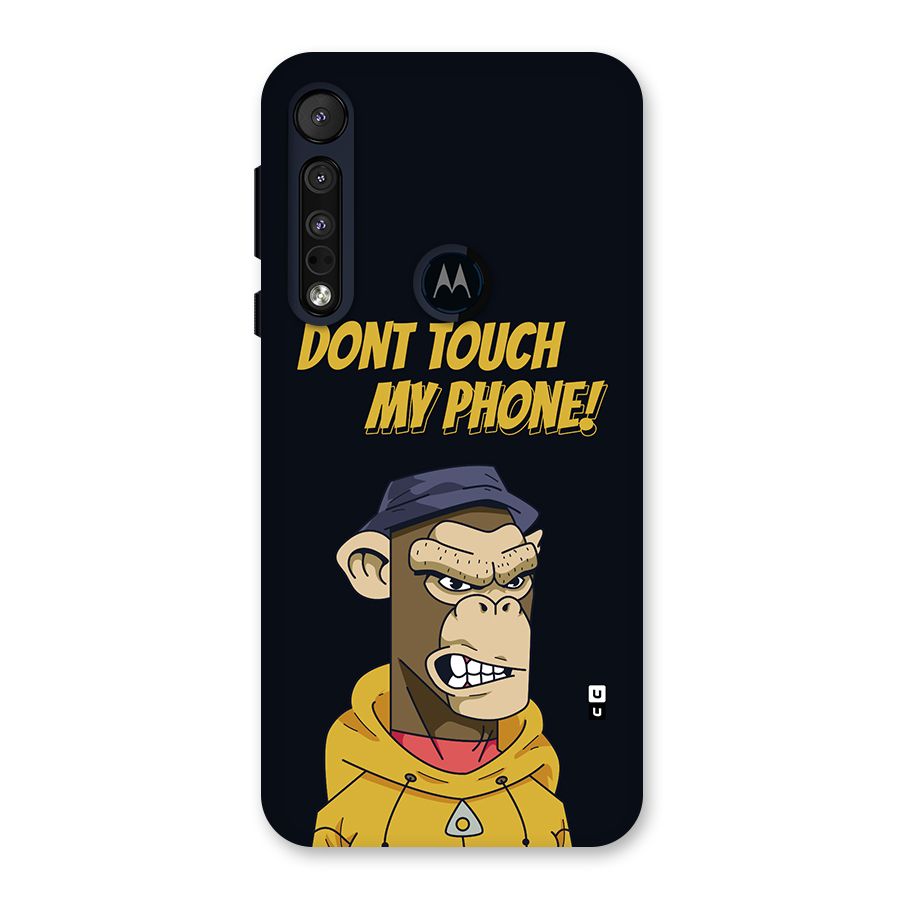 Dont Touch My Phone Back Case for Motorola One Macro