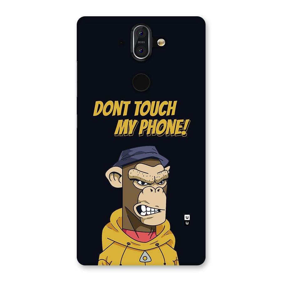 Dont Touch My Phone Back Case for Nokia 8 Sirocco