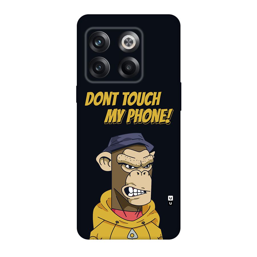 Dont Touch My Phone Back Case for OnePlus 10T