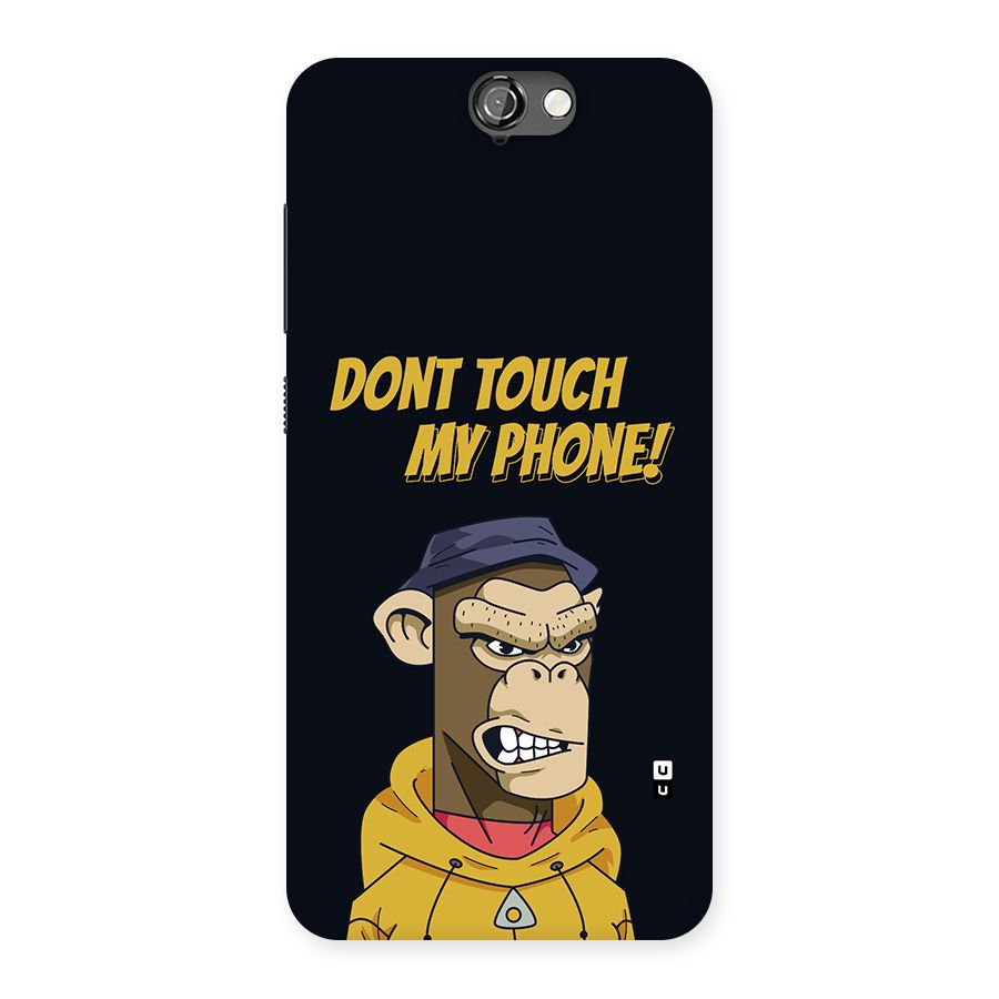 Dont Touch My Phone Back Case for One A9