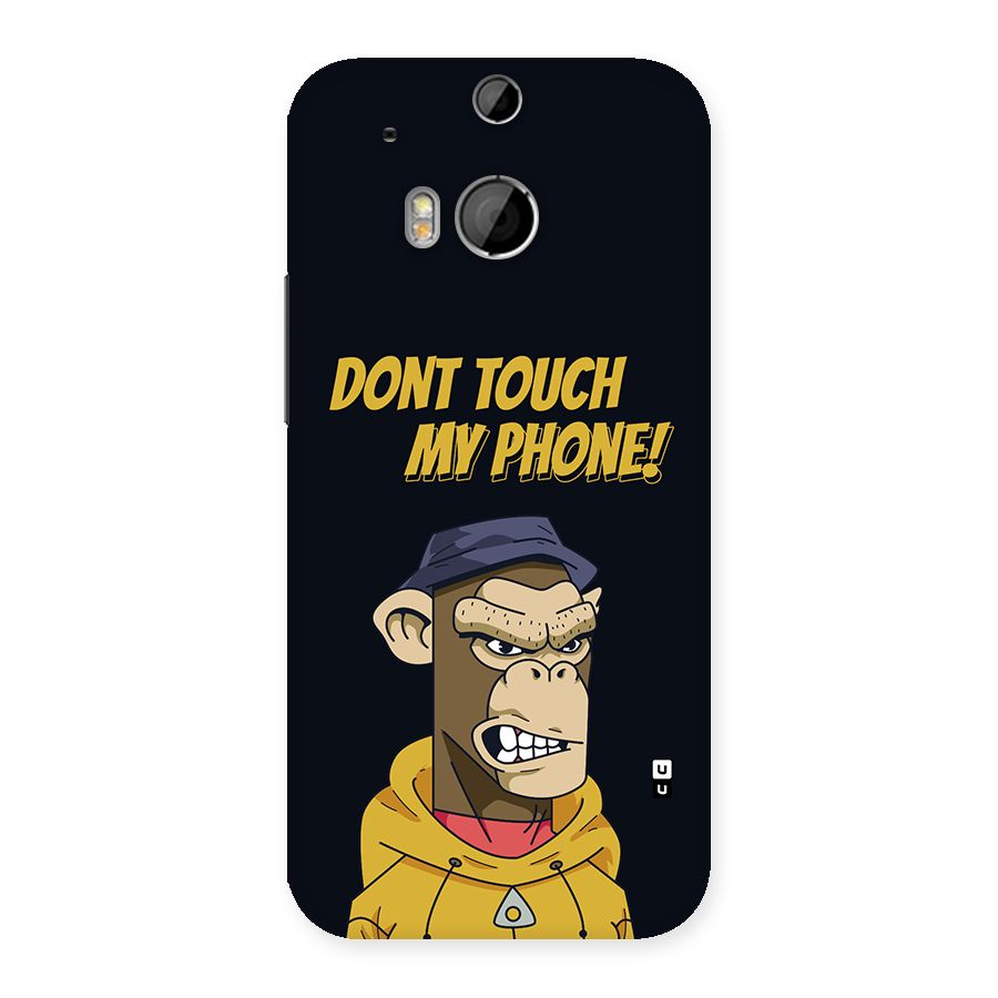 Dont Touch My Phone Back Case for One M8