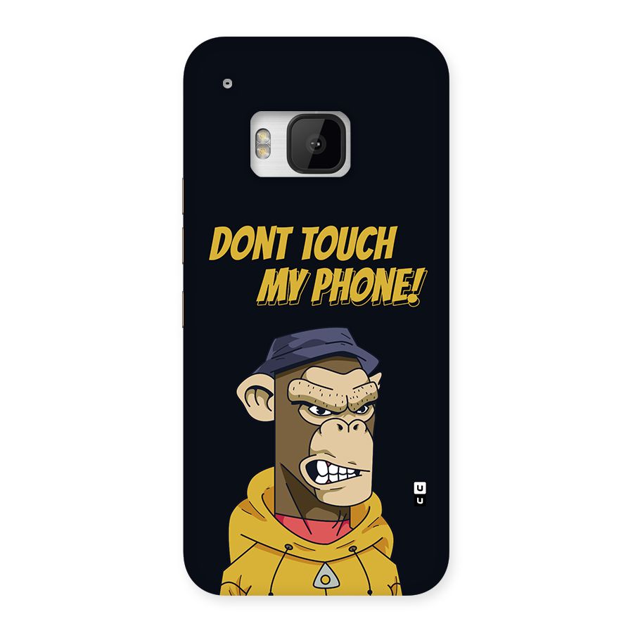 Dont Touch My Phone Back Case for One M9