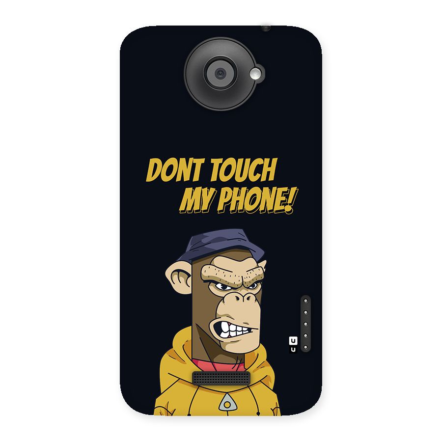 Dont Touch My Phone Back Case for One X