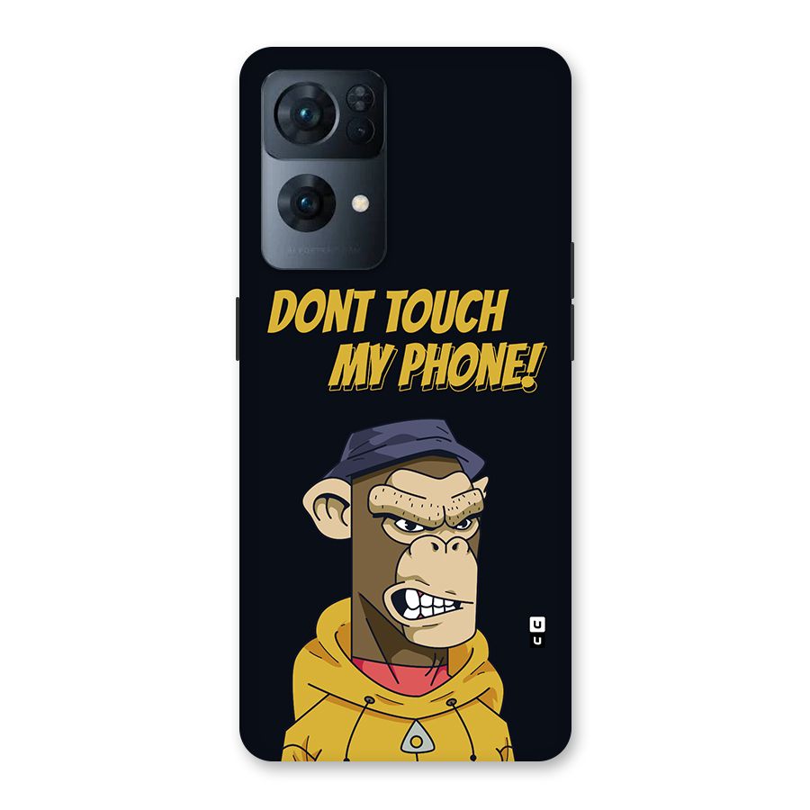 Dont Touch My Phone Back Case for Oppo Reno7 Pro 5G