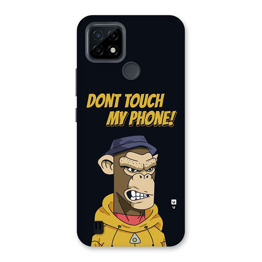 Dont Touch My Phone Back Case for Realme C21