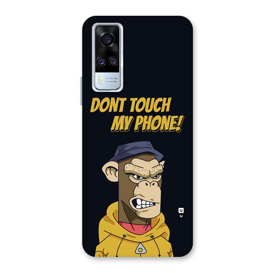 Dont Touch My Phone Back Case for Vivo Y31
