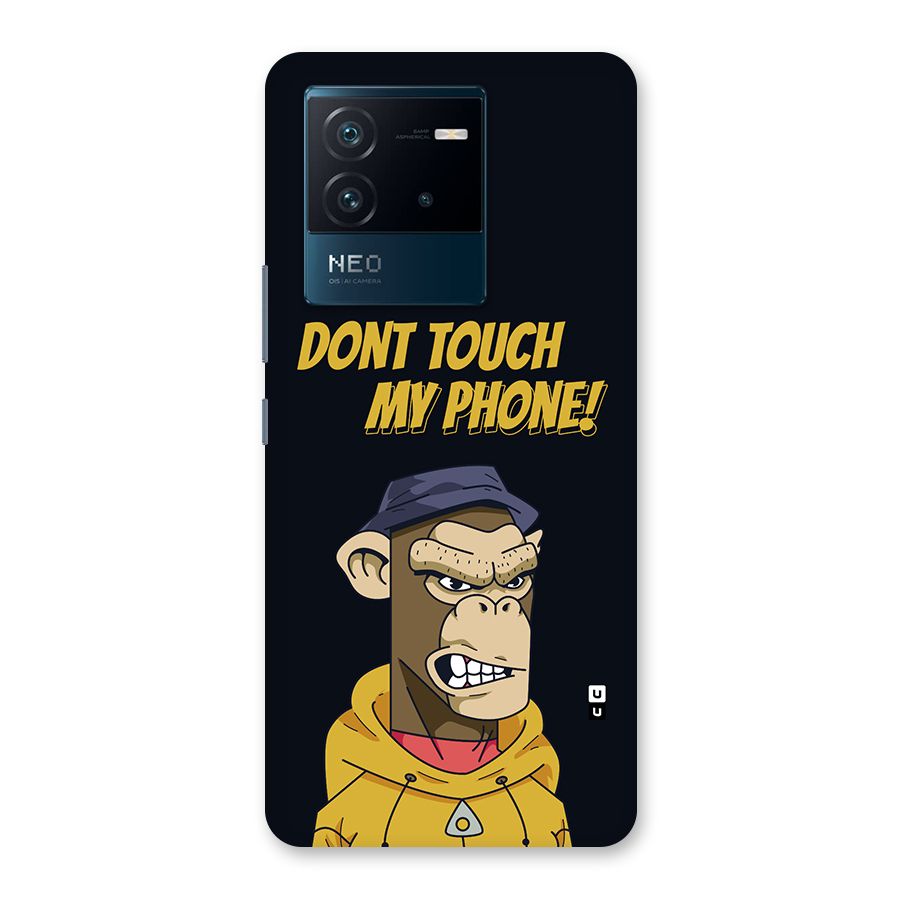 Dont Touch My Phone Back Case for Vivo iQOO Neo 6 5G