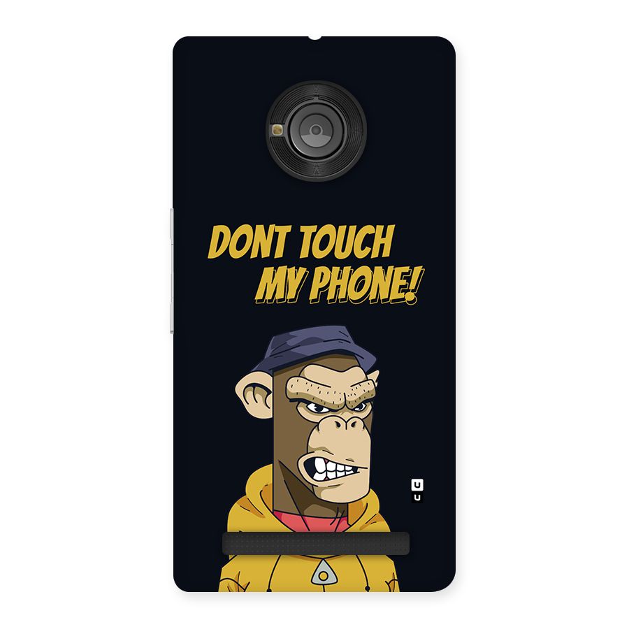 Dont Touch My Phone Back Case for Yuphoria