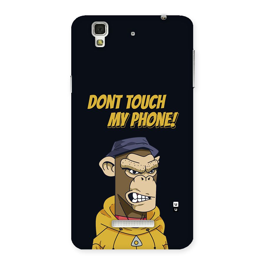 Dont Touch My Phone Back Case for Yureka