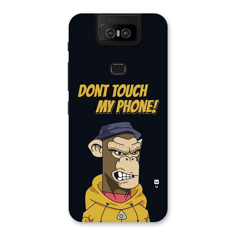 Dont Touch My Phone Back Case for Zenfone 6z
