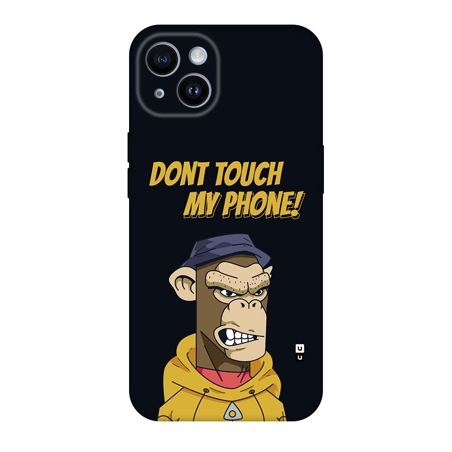 Dont Touch My Phone Back Case for iPhone 14