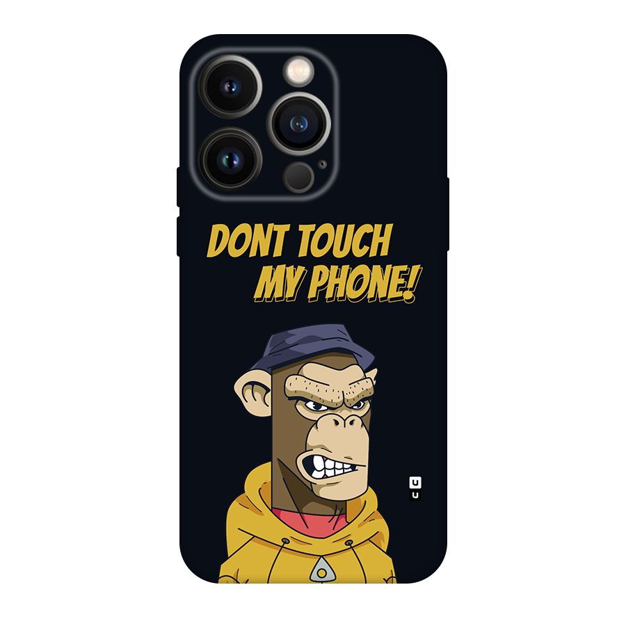 Dont Touch My Phone Back Case for iPhone 14 Pro