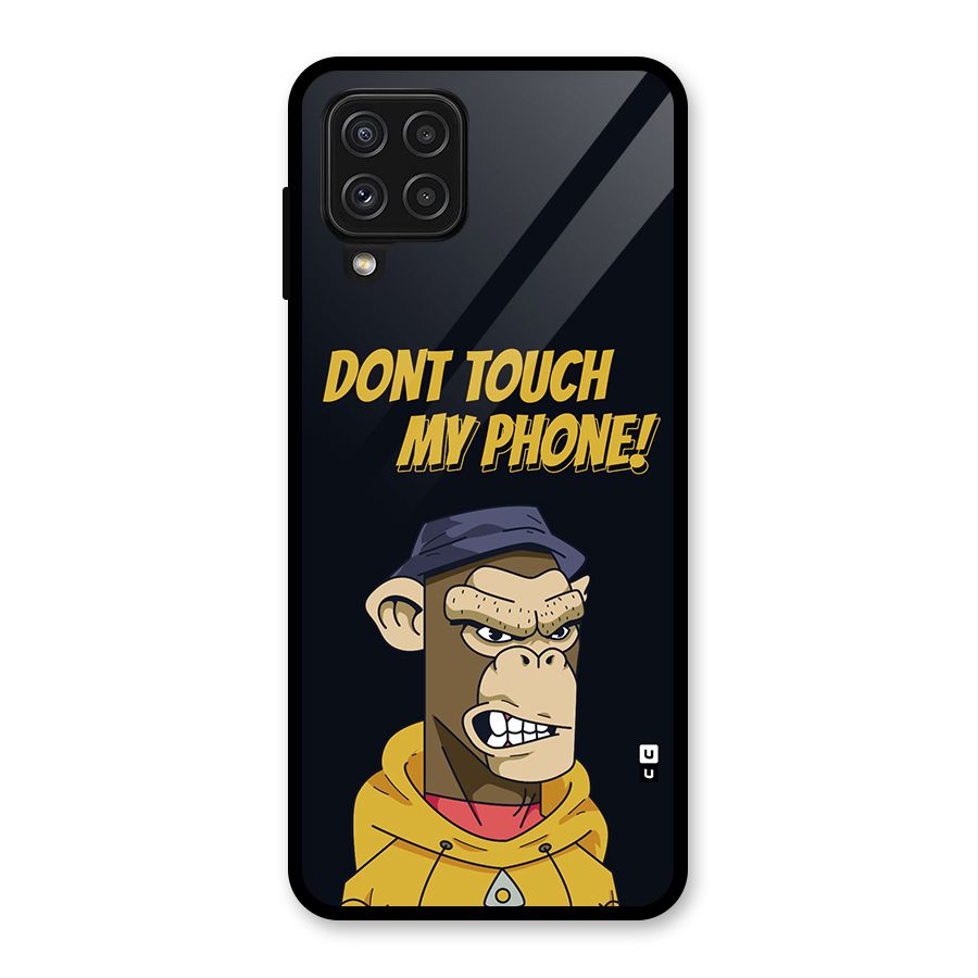 Dont Touch My Phone Glass Back Case for Galaxy A22 4G