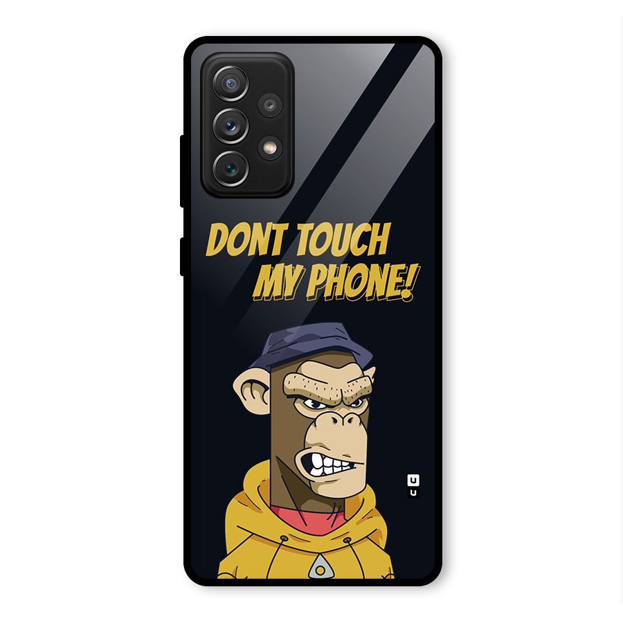Dont Touch My Phone Glass Back Case for Galaxy A72