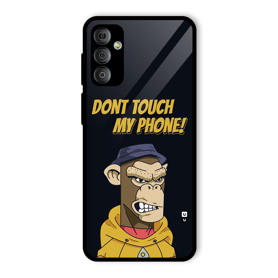 Dont Touch My Phone Glass Back Case for Galaxy F23
