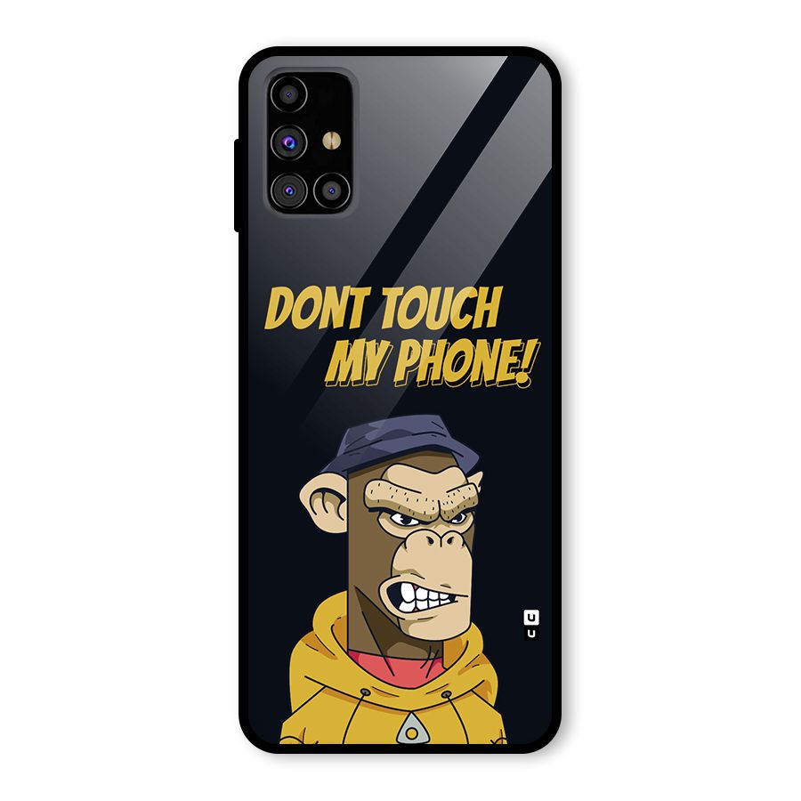 Dont Touch My Phone Glass Back Case for Galaxy M31s