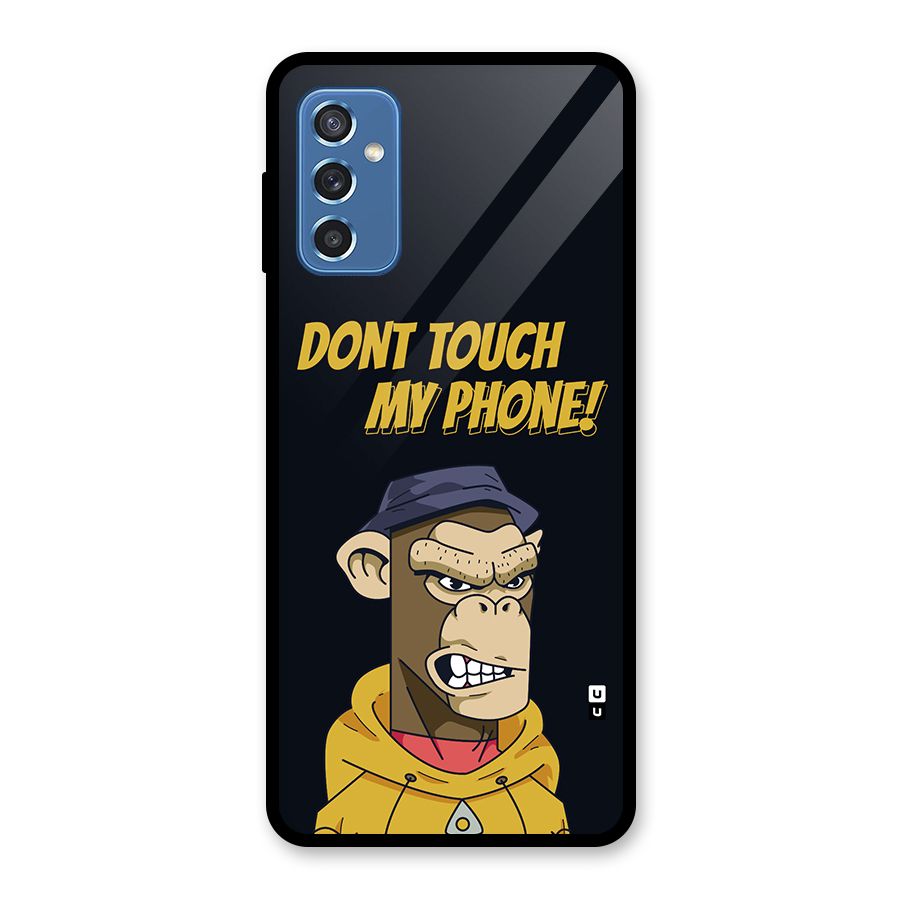 Dont Touch My Phone Glass Back Case for Galaxy M52 5G