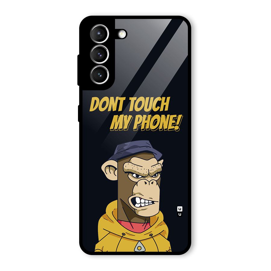 Dont Touch My Phone Glass Back Case for Galaxy S21 5G