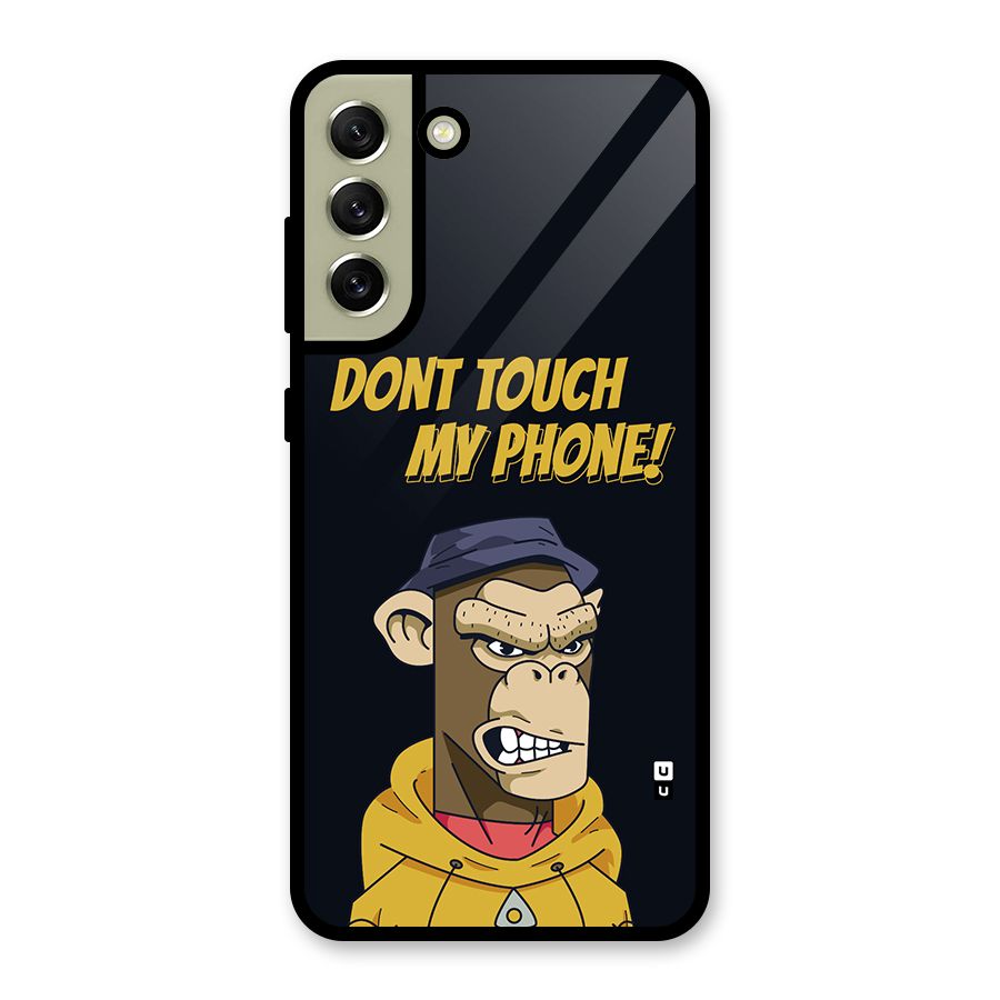 Dont Touch My Phone Glass Back Case for Galaxy S21 FE 5G