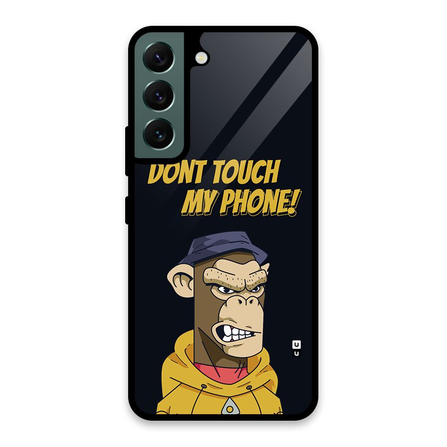 Dont Touch My Phone Glass Back Case for Galaxy S22 5G