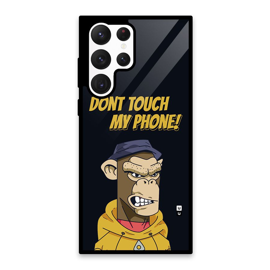 Dont Touch My Phone Glass Back Case for Galaxy S22 Ultra 5G
