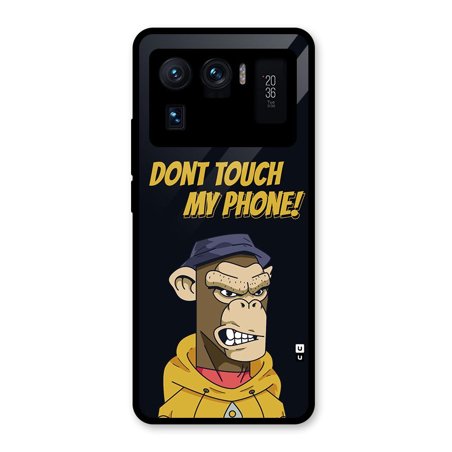 Dont Touch My Phone Glass Back Case for Mi 11 Ultra