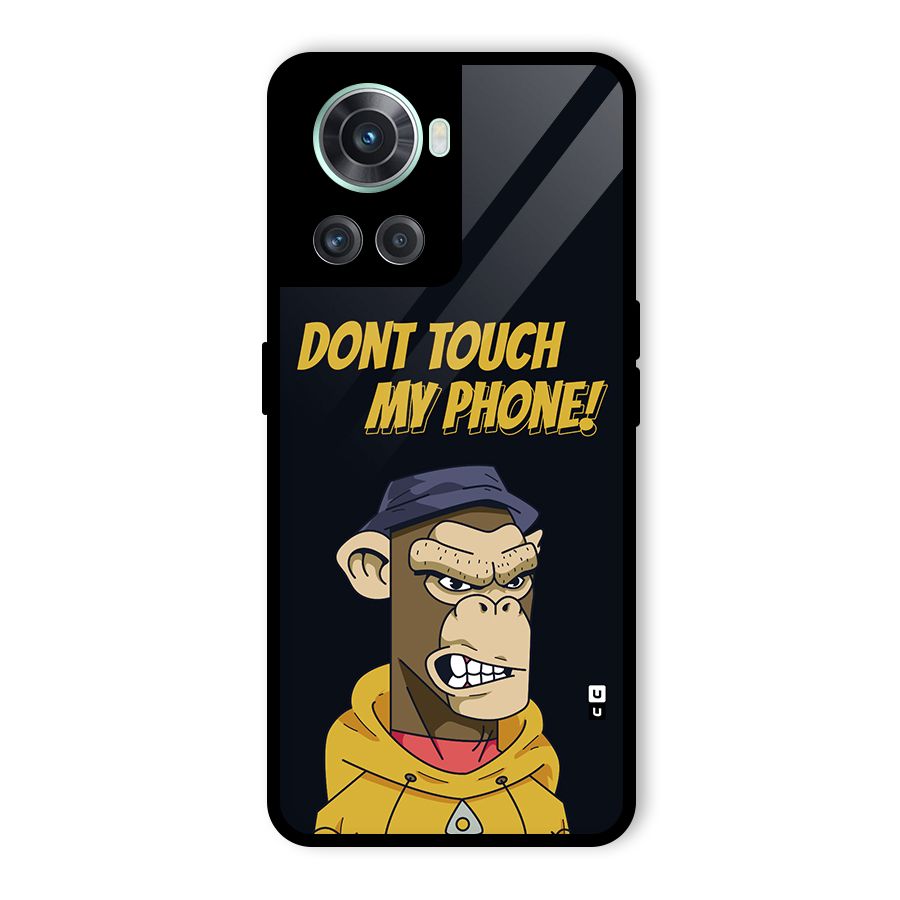 Dont Touch My Phone Glass Back Case for OnePlus 10R