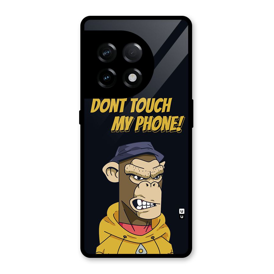 Dont Touch My Phone Glass Back Case for OnePlus 11R