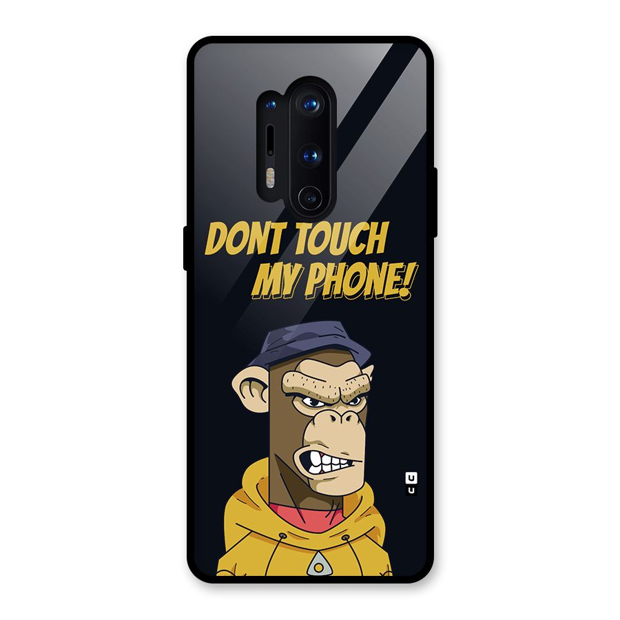 Dont Touch My Phone Glass Back Case for OnePlus 8 Pro